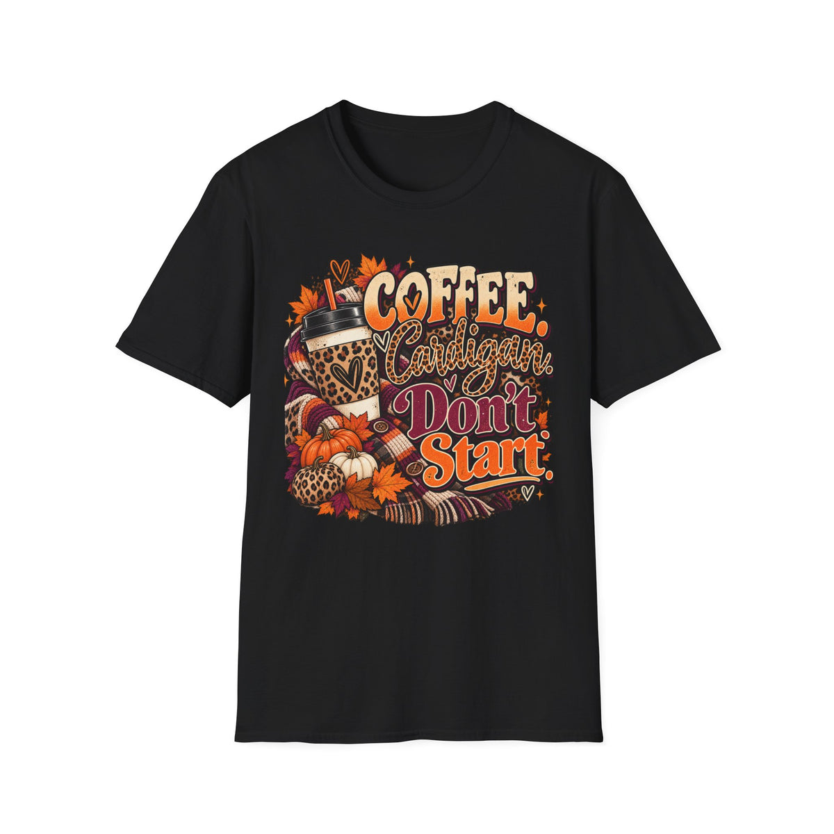 Coffee Cardigans Don’t Start T-Shirt — Retro Fall Coffee & Pumpkin Graphic Tee