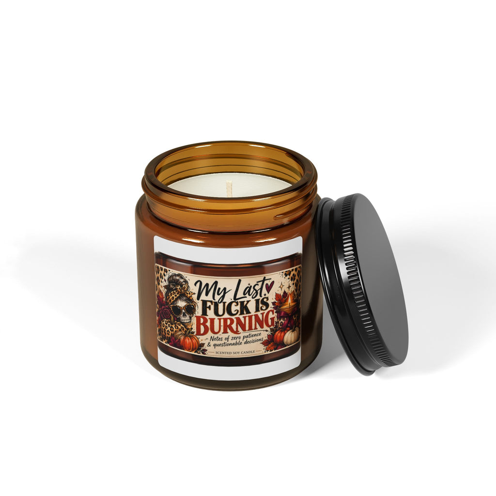 My Last Fuck Is Burning Candle | Scented Soy in Amber Jar