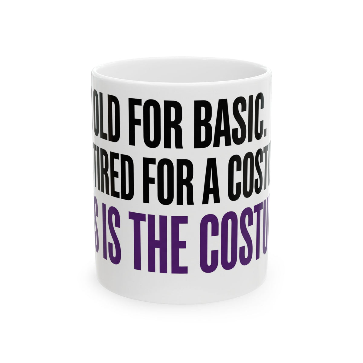 Ceramic Mug — "This Is The Costume" Funny Gothic Pride Coffee Cup