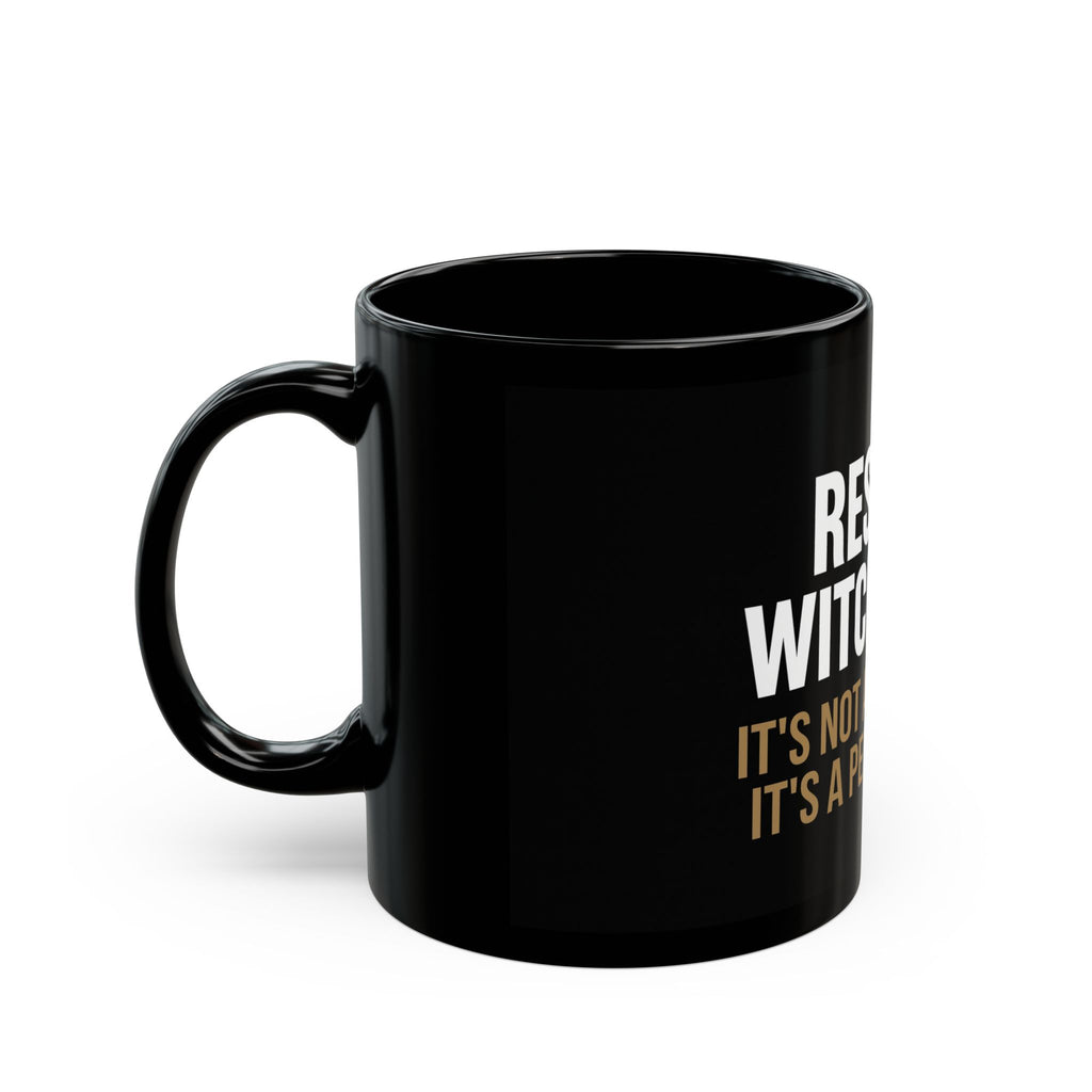 Resting Witch Face Mug — Funny Witchy Coffee Cup ("It's Not an Attitude, It's a Personality")