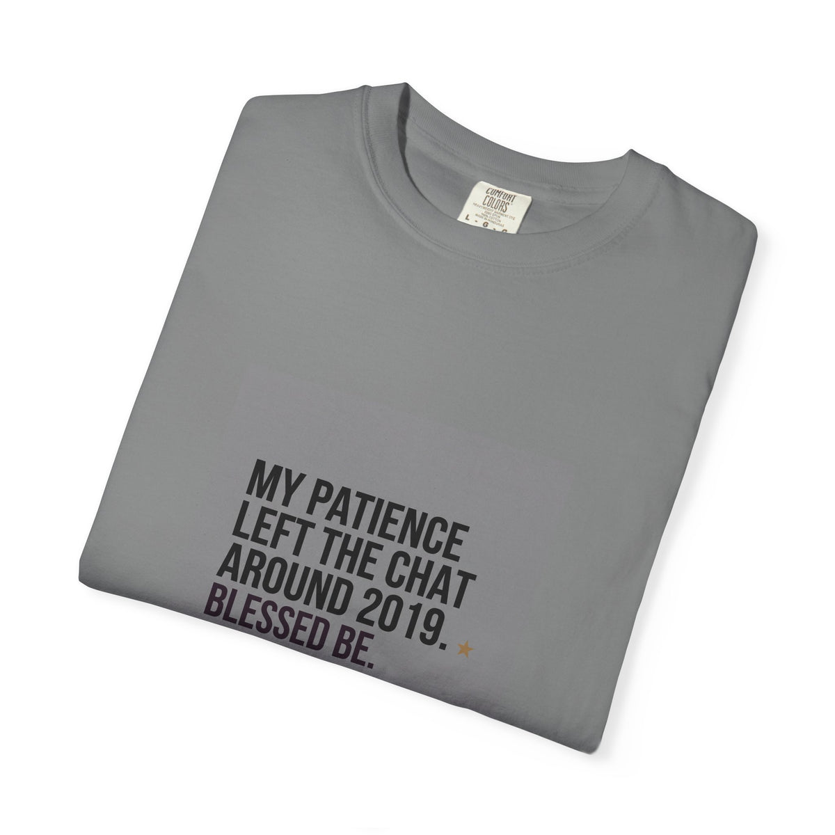Patience Left the Chat 2019 T-Shirt