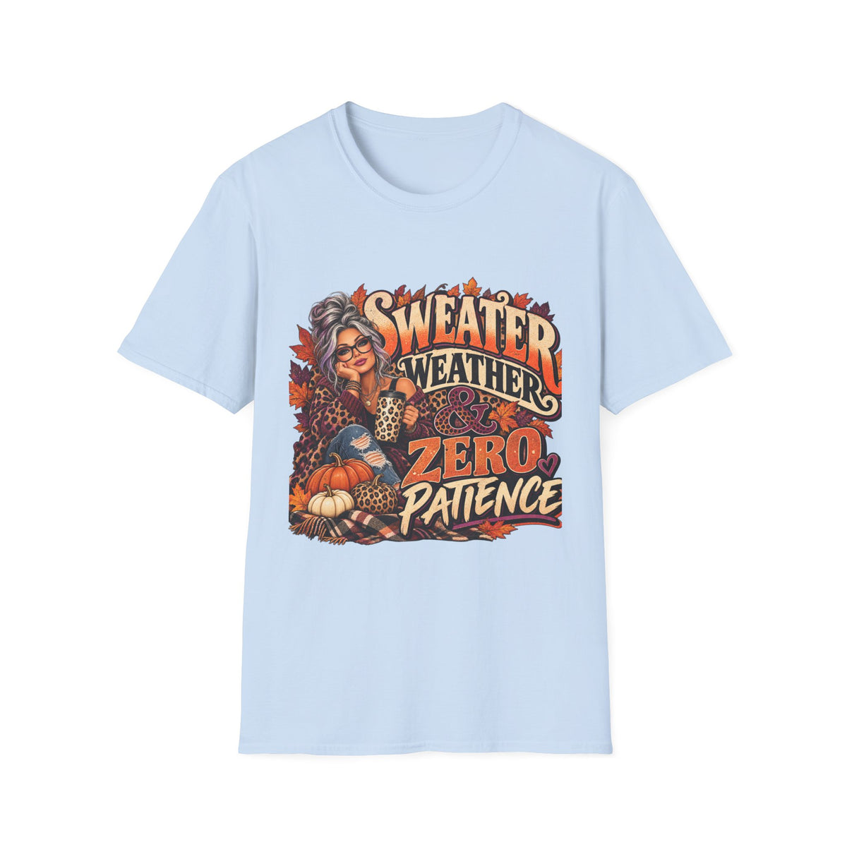 T-Shirt — "Sweater Weather, Zero Patience" Autumn Graphic Tee