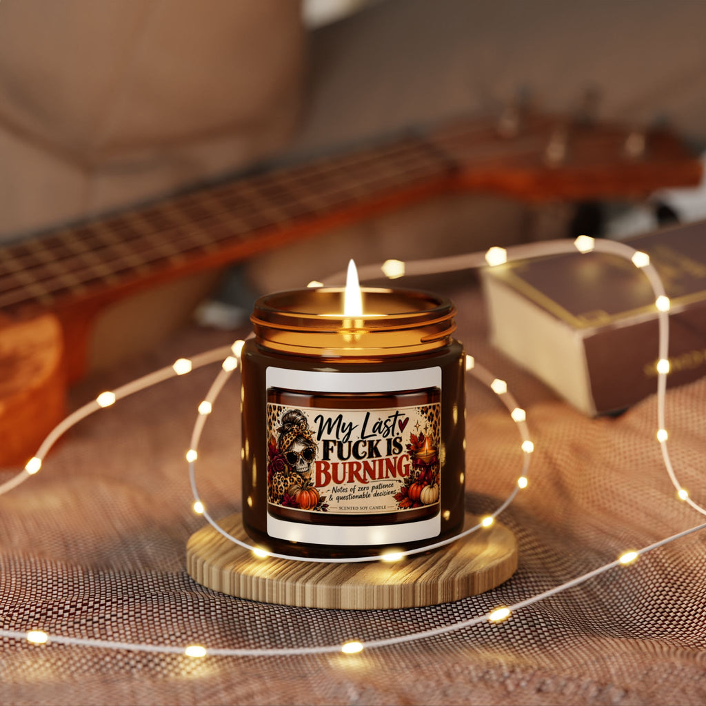 My Last Fuck Is Burning Candle | Scented Soy in Amber Jar