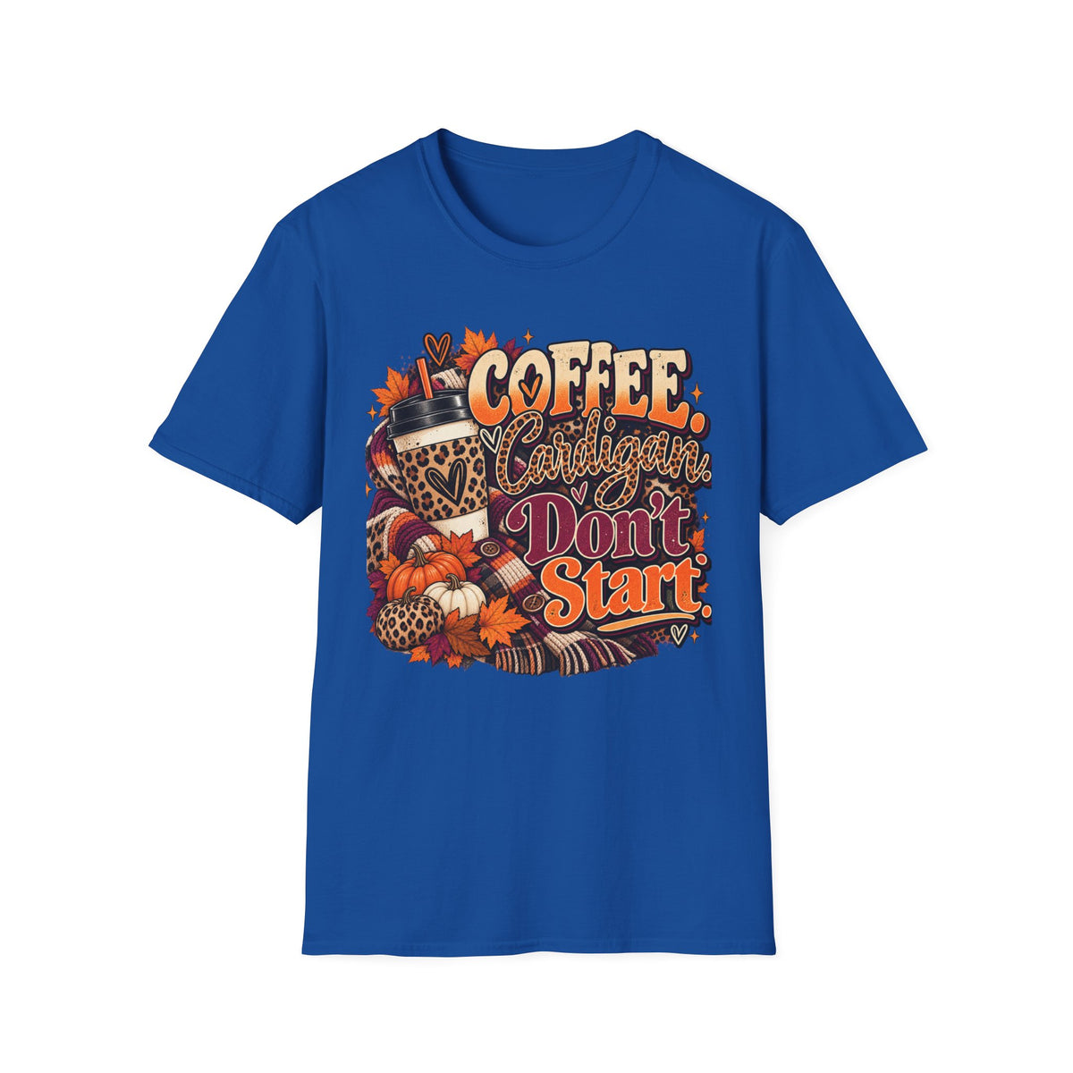 Coffee Cardigans Don’t Start T-Shirt — Retro Fall Coffee & Pumpkin Graphic Tee