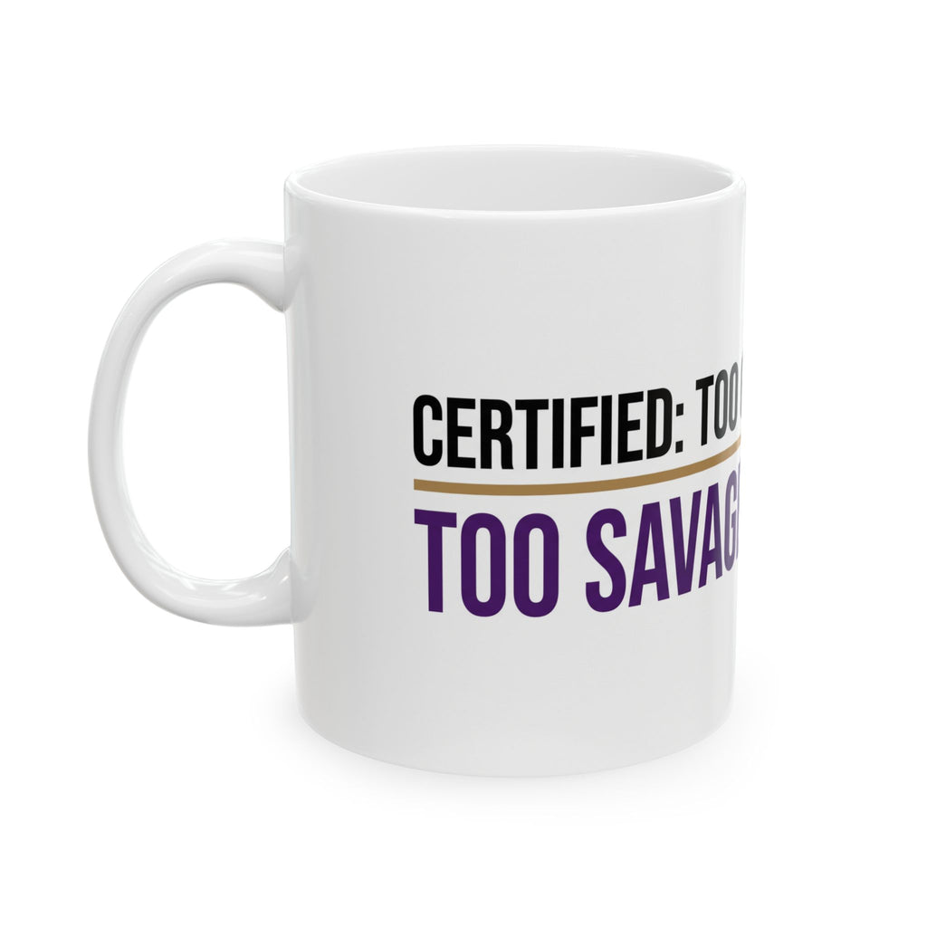 Ceramic Mug – “Too Grown for Tricks, Too Savage for Treats” Halloween Coffee Mug