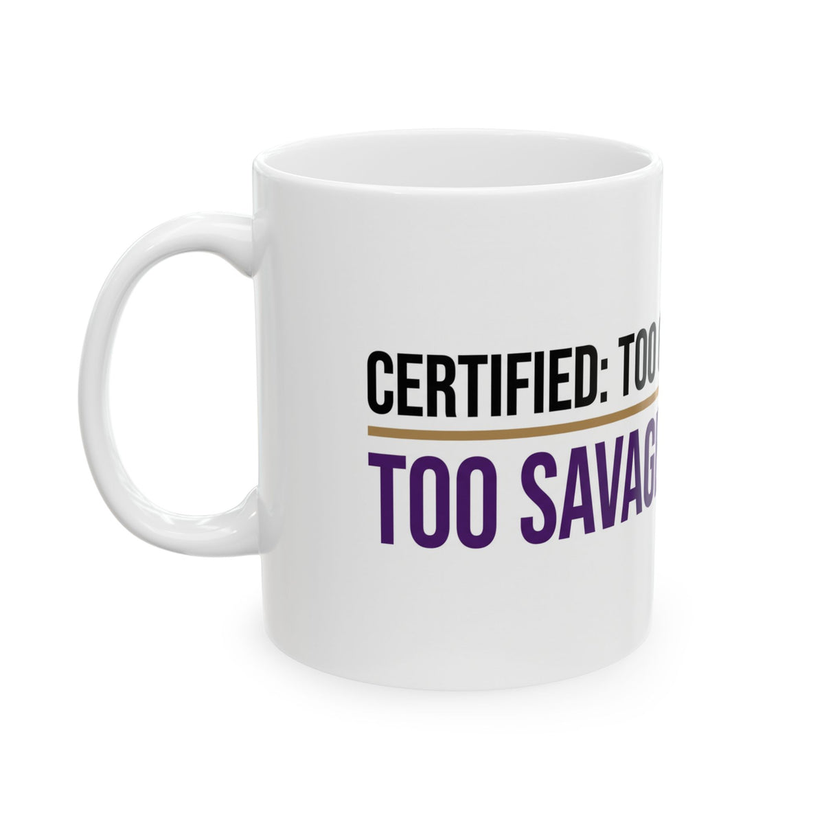 Ceramic Mug – “Too Grown for Tricks, Too Savage for Treats” Halloween Coffee Mug