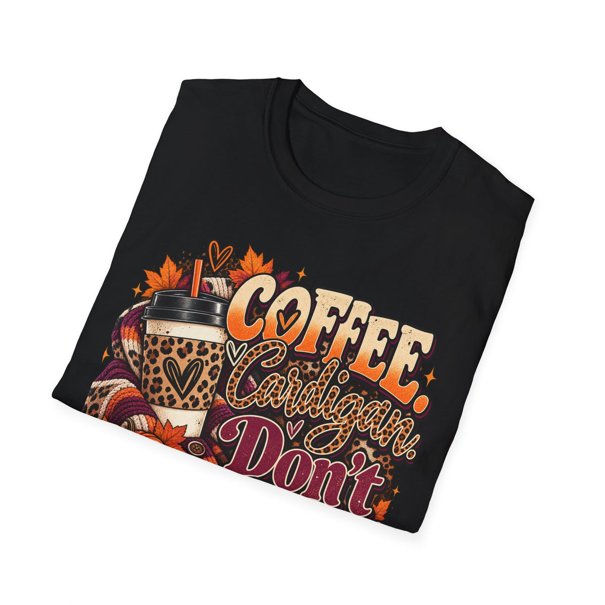 Coffee Cardigans Don’t Start T-Shirt — Retro Fall Coffee & Pumpkin Graphic Tee