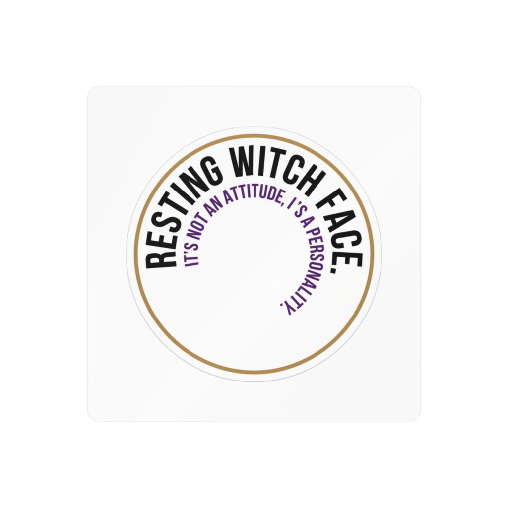 Resting Witch Face Vinyl Sticker — "It's Not An Attitude, It's A Personality" Kiss-Cut Decal