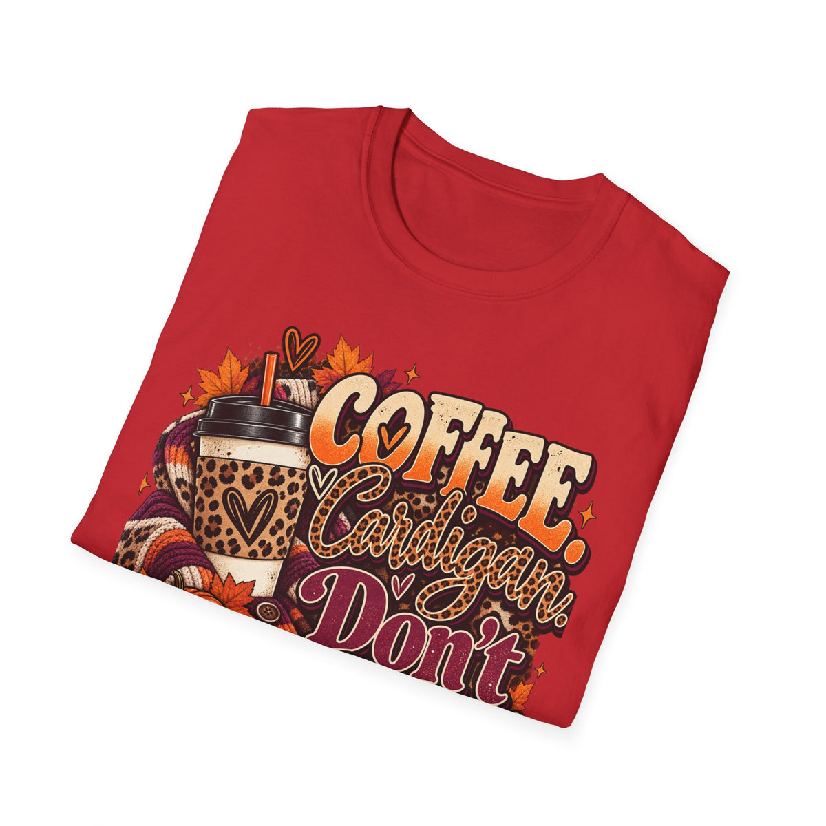 Coffee Cardigans Don’t Start T-Shirt — Retro Fall Coffee & Pumpkin Graphic Tee