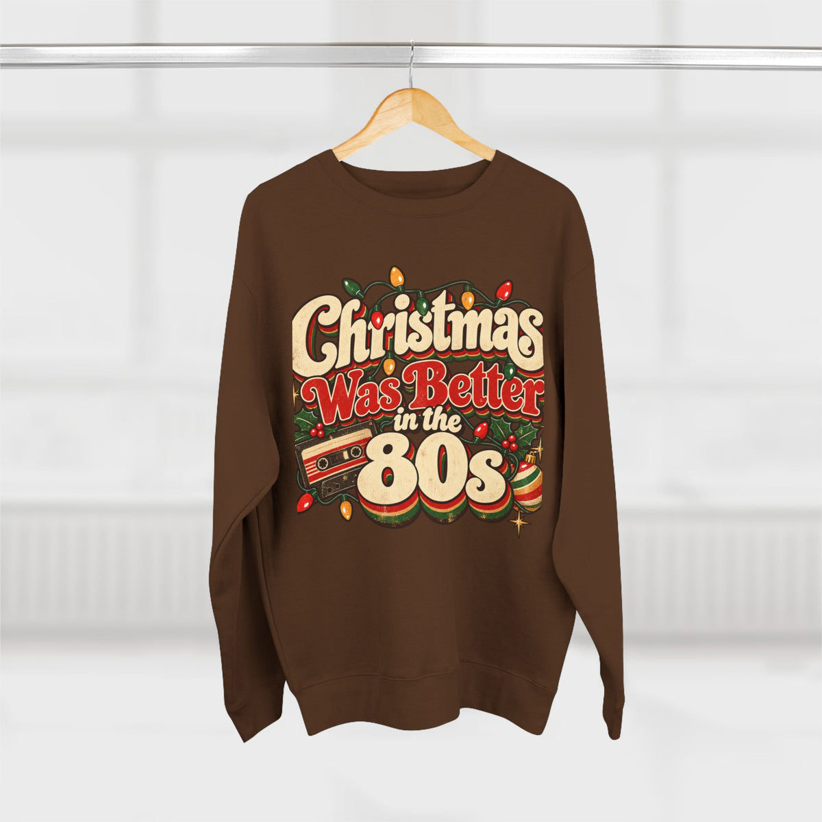 Christmas Was Better in the 80s Retro Crewneck Sweatshirt