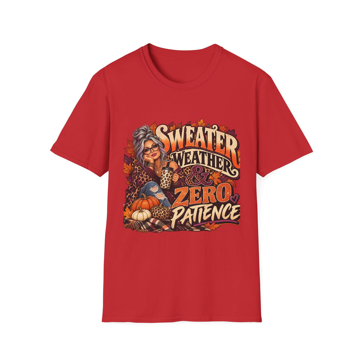 T-Shirt — "Sweater Weather, Zero Patience" Autumn Graphic Tee