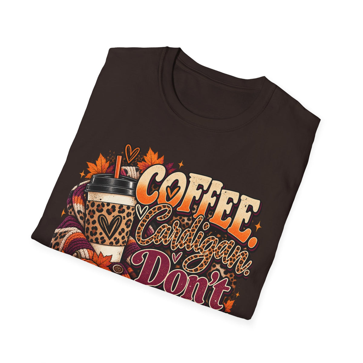 Coffee Cardigans Don’t Start T-Shirt — Retro Fall Coffee & Pumpkin Graphic Tee
