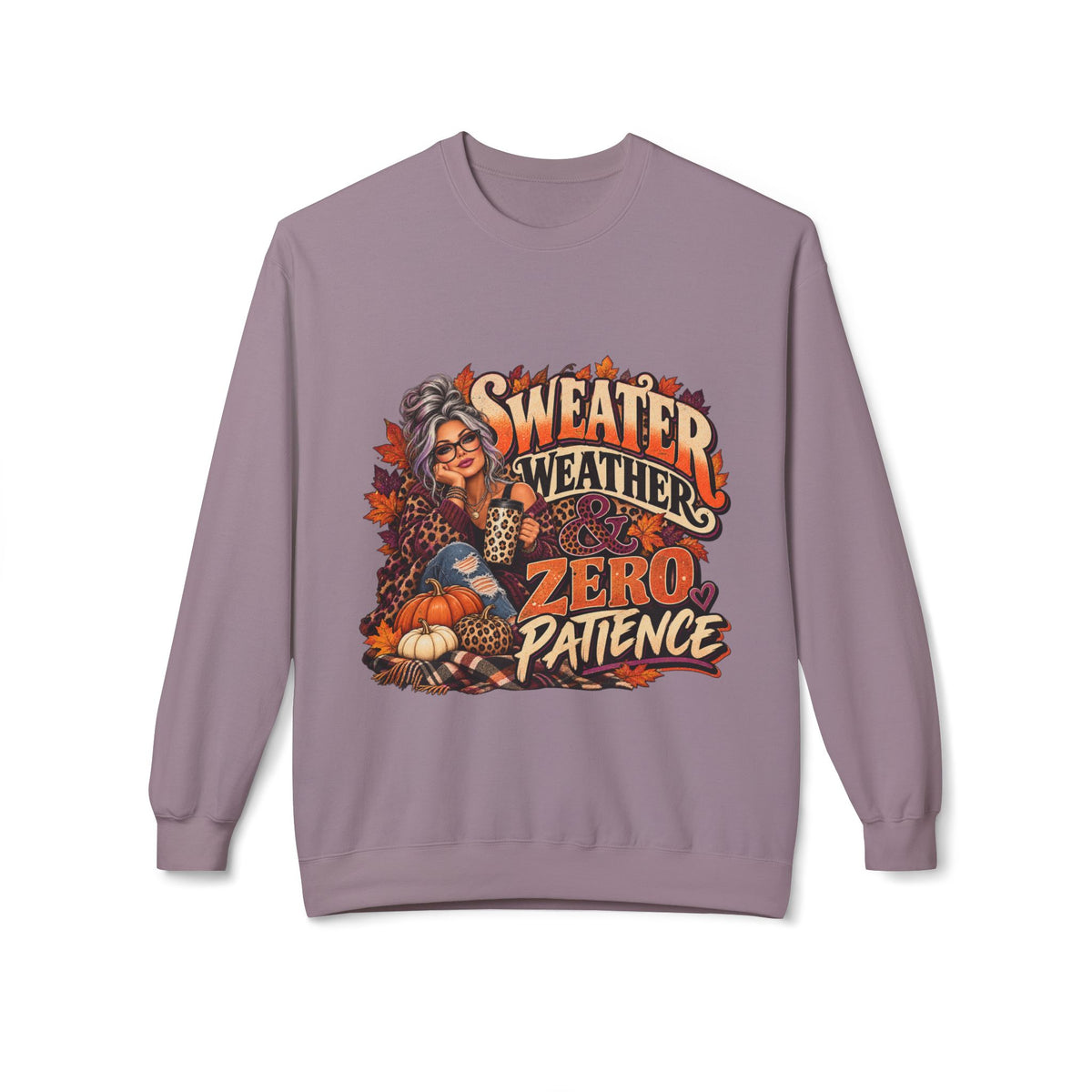 Sweatshirt — "Sweater Weather, Zero Patience" Fall Graphic Crewneck