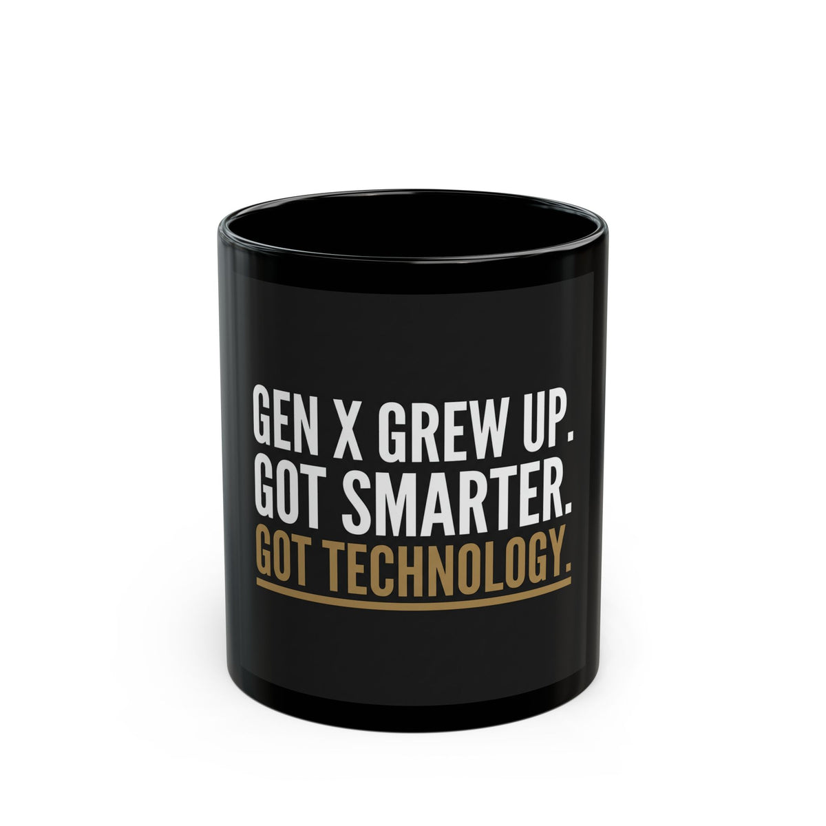 Gen X Grew Up Mug — "Gen X Grew Up. Got Smarter. Got Technology." Black Coffee Mug