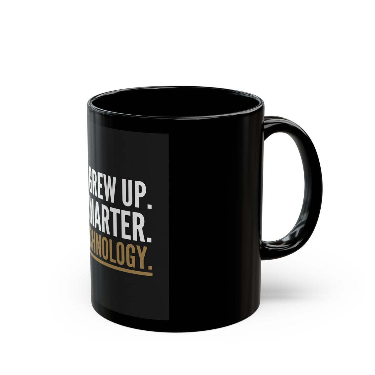 Gen X Grew Up Mug — "Gen X Grew Up. Got Smarter. Got Technology." Black Coffee Mug