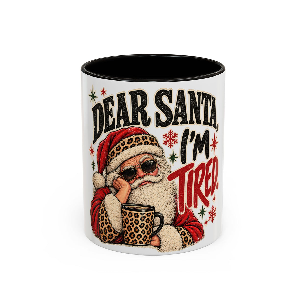 Christmas Coffee Mug - "Dear Santa, I'm Tired" Holiday Ceramic Mug (11oz/15oz)