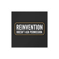 Reinvention Doesn’t Ask Permission – Motivational Vinyl Sticker