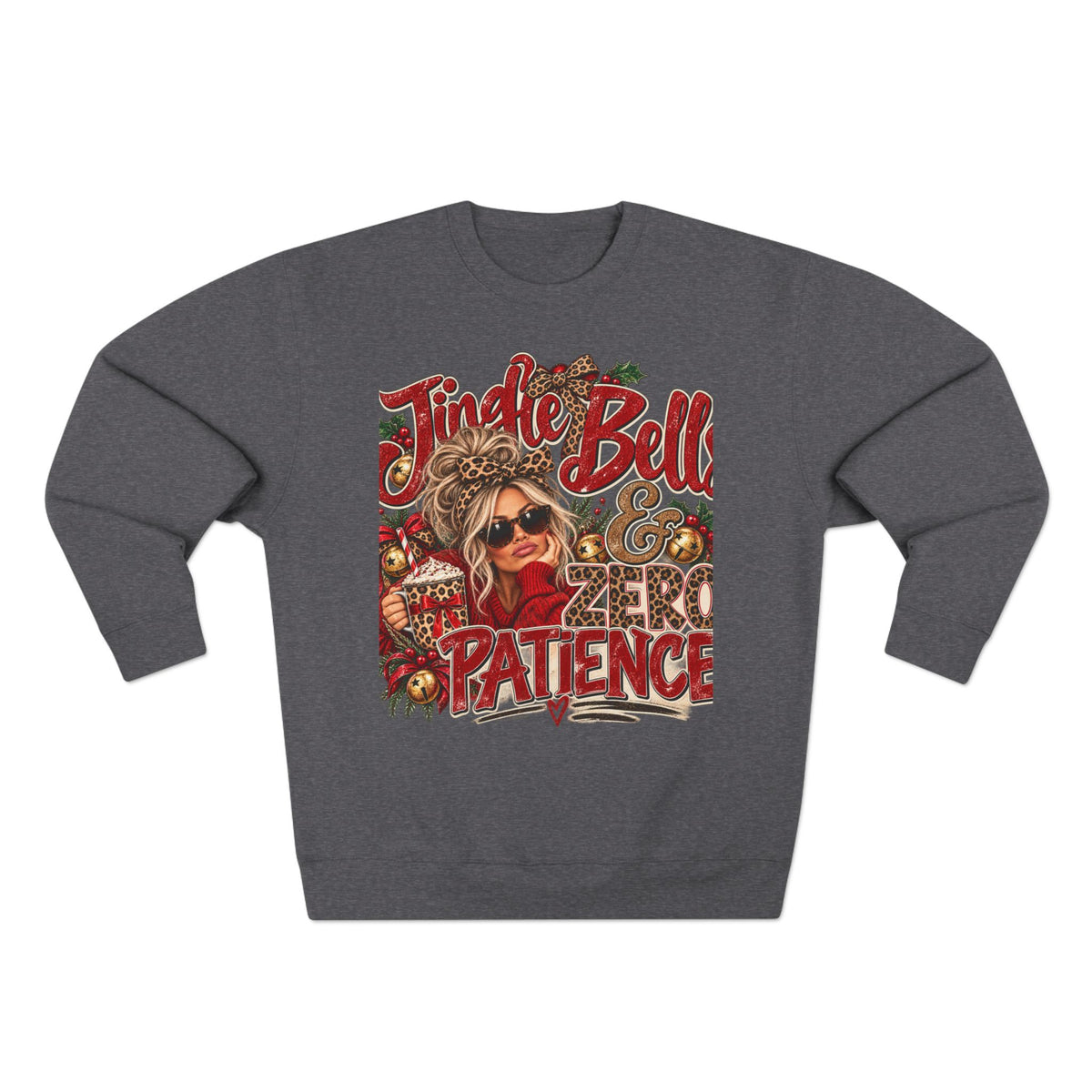 Jingle Bells & Zero Patience Sweatshirt - Funny Christmas Crewneck