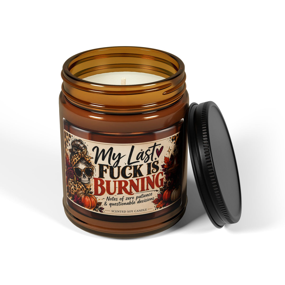 My Last Fuck Is Burning Candle | Scented Soy in Amber Jar