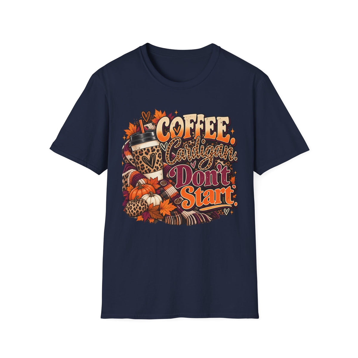 Coffee Cardigans Don’t Start T-Shirt — Retro Fall Coffee & Pumpkin Graphic Tee