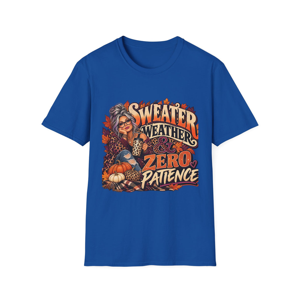 T-Shirt — "Sweater Weather, Zero Patience" Autumn Graphic Tee