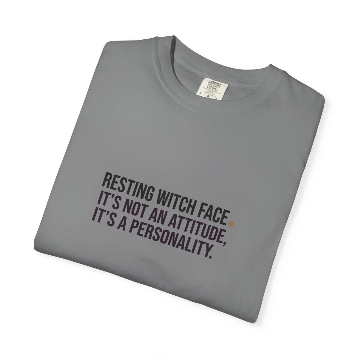 Resting Witch Face T-Shirt — "It’s Not An Attitude, It’s A Personality" Graphic Tee