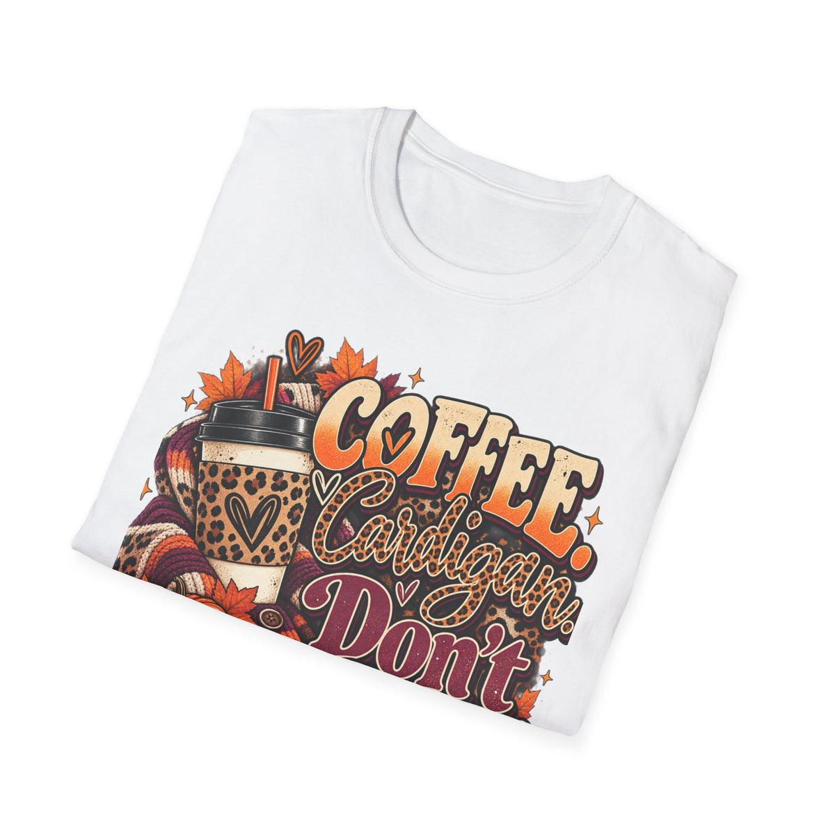 Coffee Cardigans Don’t Start T-Shirt — Retro Fall Coffee & Pumpkin Graphic Tee