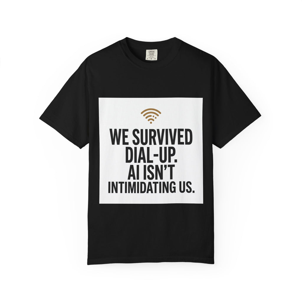 We Survived Dial-Up Tee — Funny Retro Internet Nostalgia T-Shirt (AI Isn’t Intimidating Us)