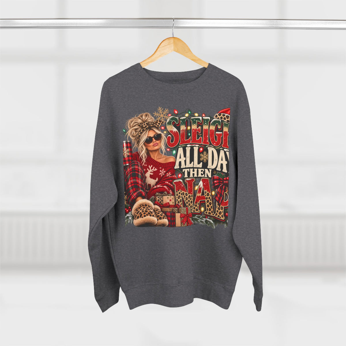 Christmas Sweatshirt - "Sleigh All Day Then Slay" Funny Holiday Crewneck
