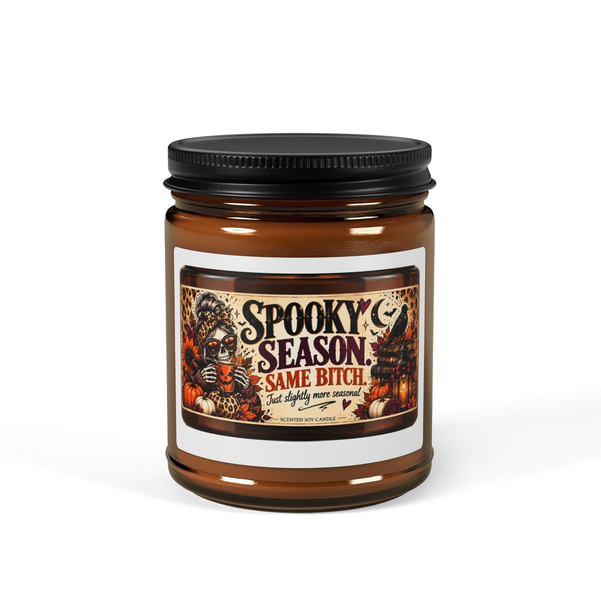 Spooky Season Soy Candle — Amber Jar ("Spooky Season Same Bitch")