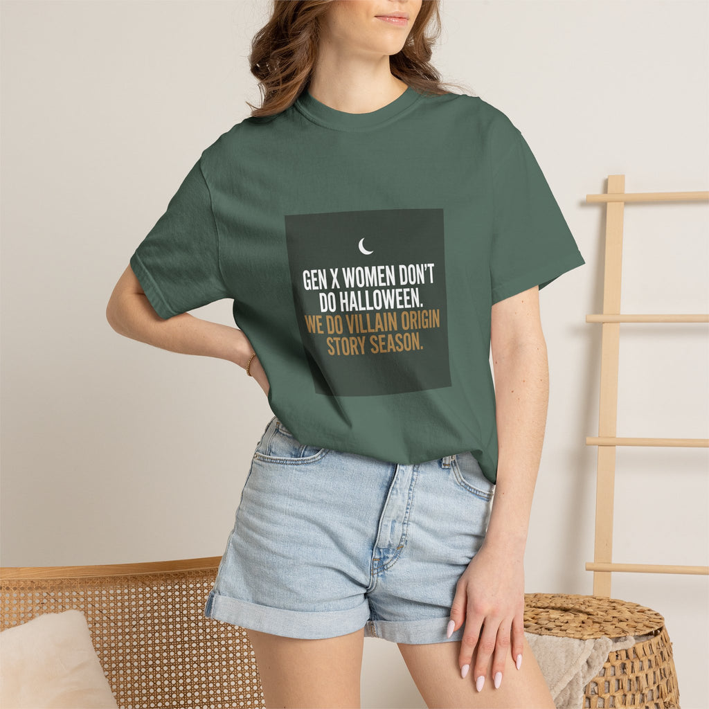 Gen X Women Don’t Do Halloween T-Shirt — “We Do Villain Origin Story Season” Graphic Tee