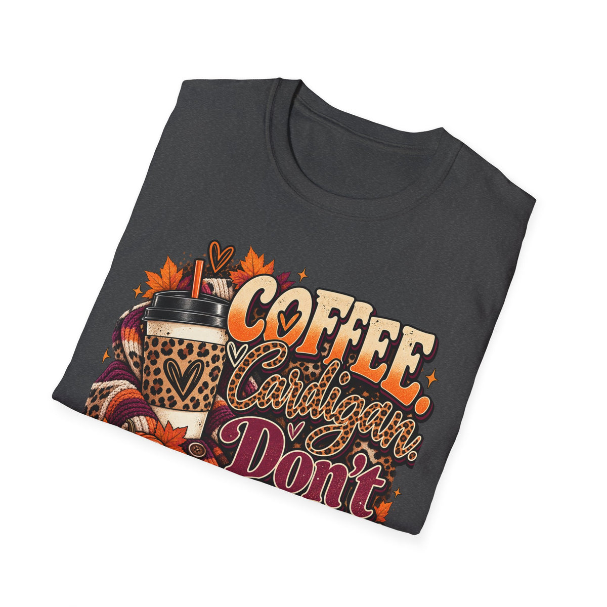 Coffee Cardigans Don’t Start T-Shirt — Retro Fall Coffee & Pumpkin Graphic Tee