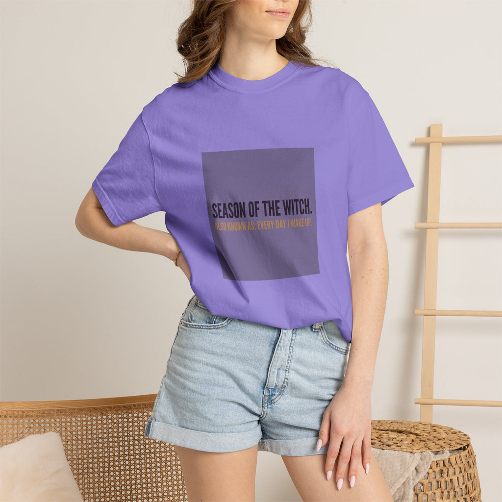 Season of the Witch T-Shirt — "Also Known As: Every Day I Wake Up" Graphic Tee