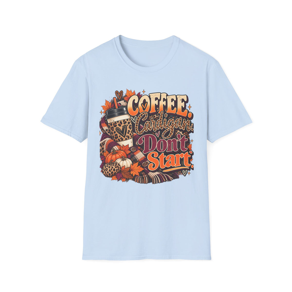 Coffee Cardigans Don’t Start T-Shirt — Retro Fall Coffee & Pumpkin Graphic Tee