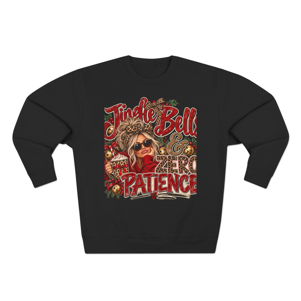 Jingle Bells & Zero Patience Sweatshirt - Funny Christmas Crewneck