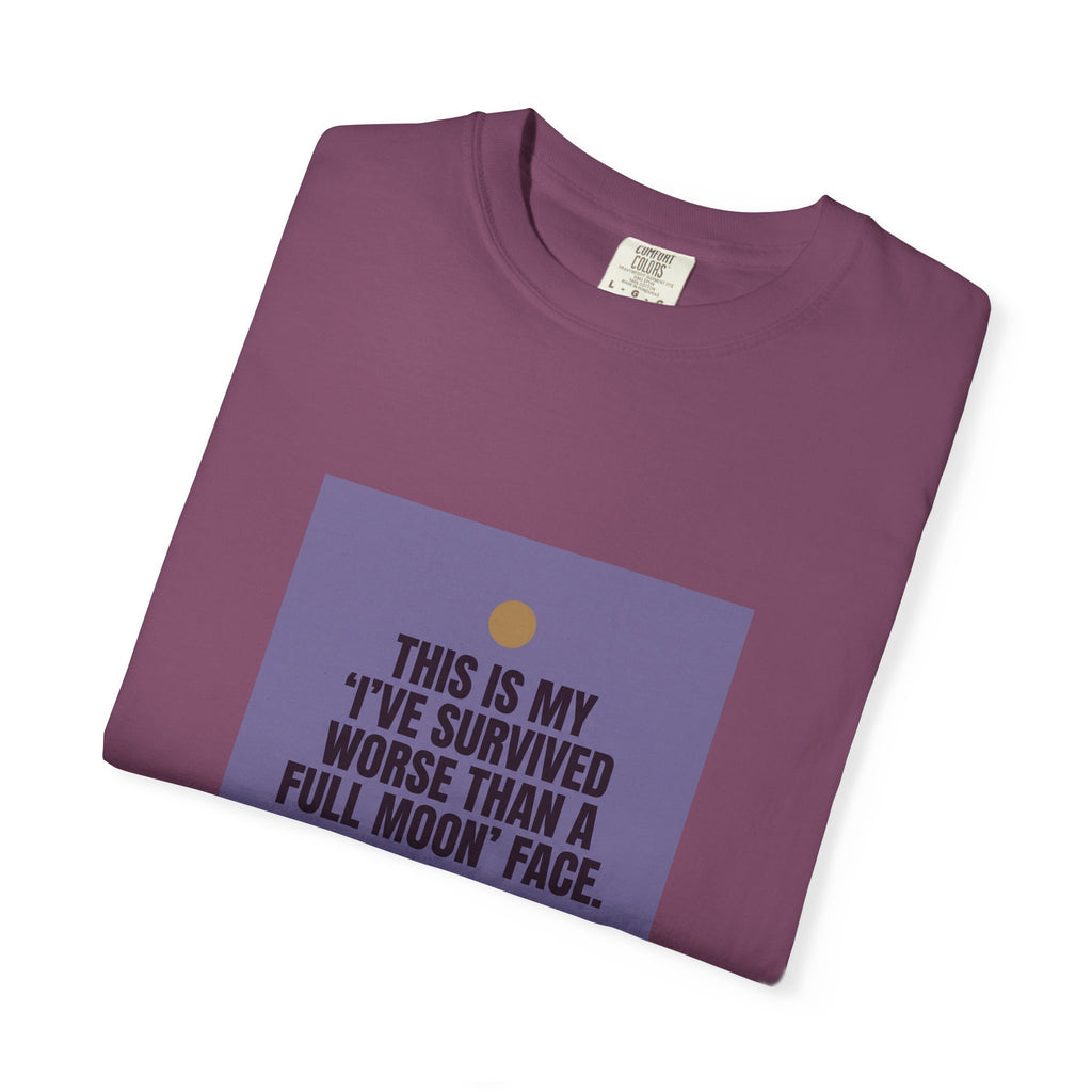 Survived Worse Than a Full Moon T-Shirt