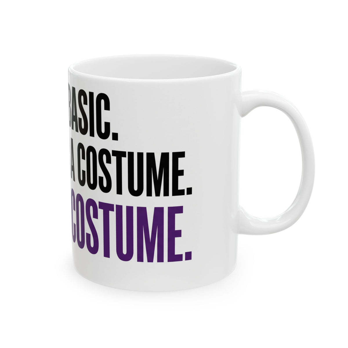 Ceramic Mug — "This Is The Costume" Funny Gothic Pride Coffee Cup