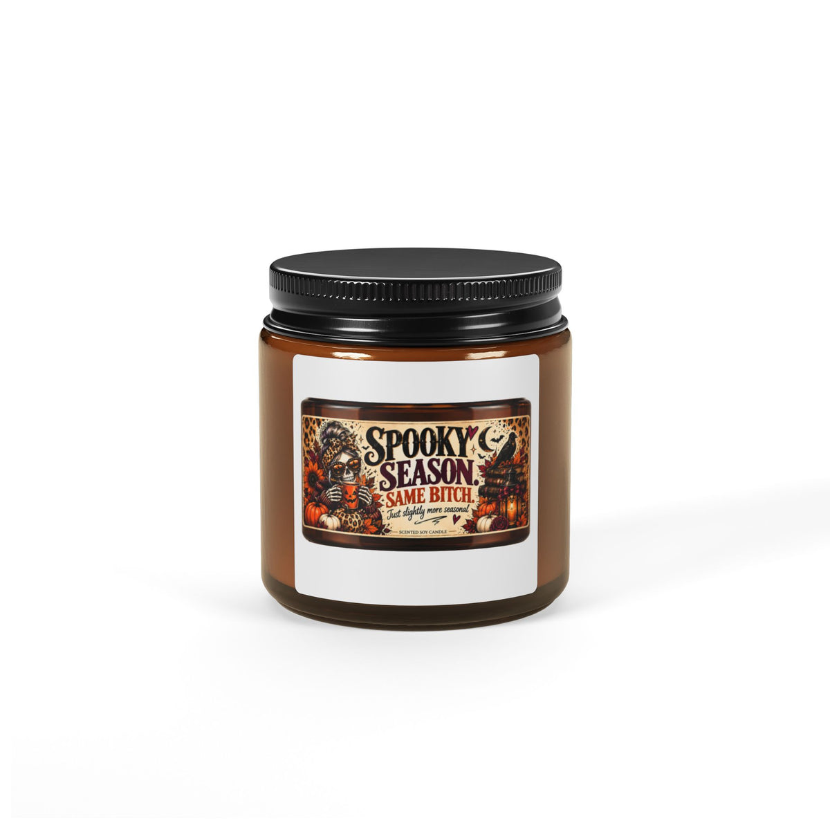 Spooky Season Soy Candle — Amber Jar ("Spooky Season Same Bitch")