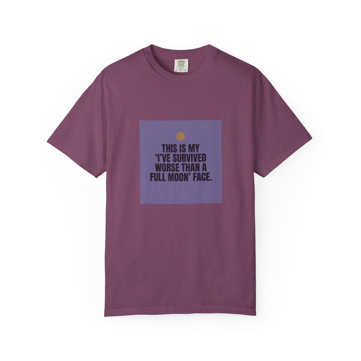 Survived Worse Than a Full Moon T-Shirt