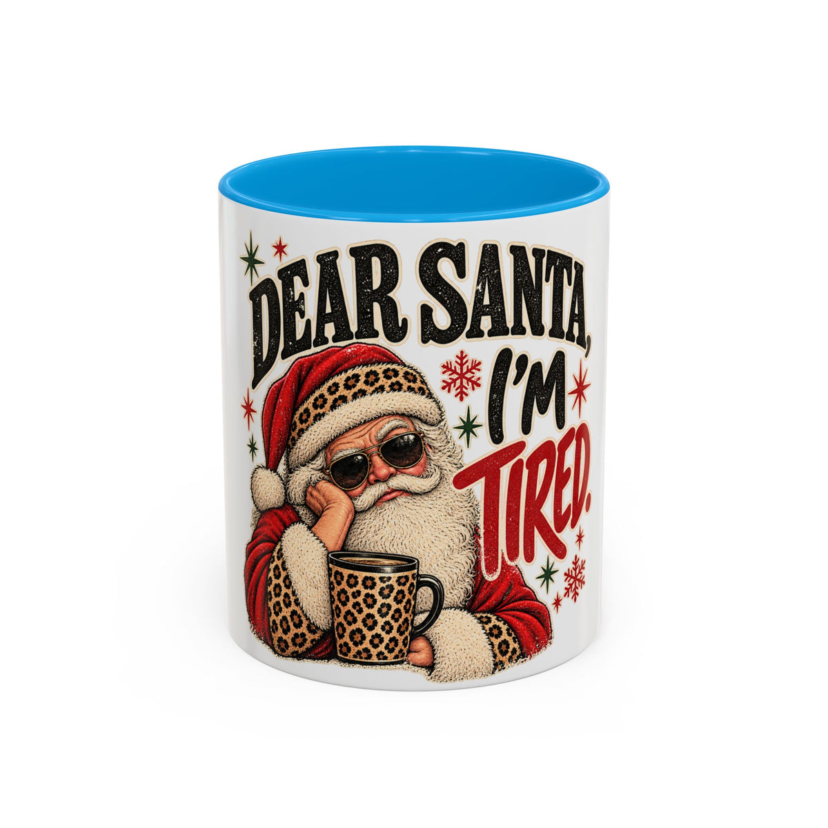 Christmas Coffee Mug - "Dear Santa, I'm Tired" Holiday Ceramic Mug (11oz/15oz)