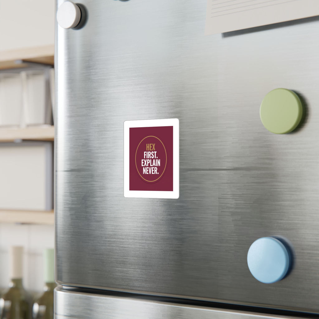 Kiss-Cut Vinyl Decal — “Hex First. Explain Never.” Bold Maroon Sticker for Laptops, Water Bottles & Windows