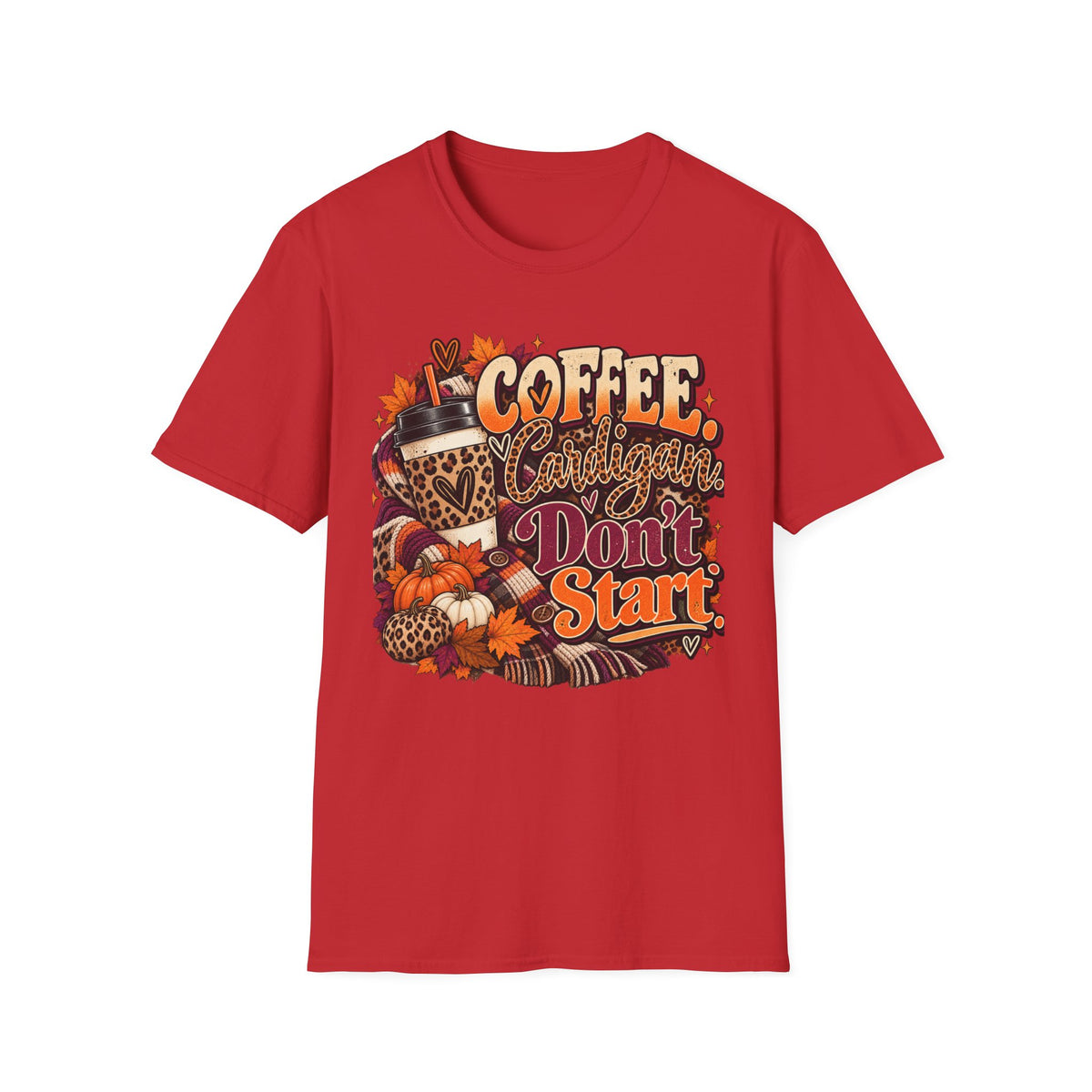 Coffee Cardigans Don’t Start T-Shirt — Retro Fall Coffee & Pumpkin Graphic Tee