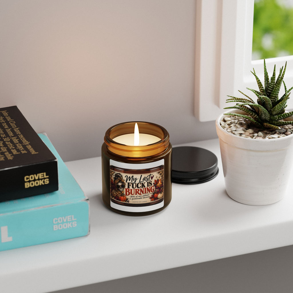 My Last Fuck Is Burning Candle | Scented Soy in Amber Jar